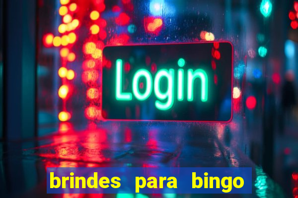 brindes para bingo de empresa